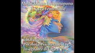 Meditazione hooponopono Il Sacro Femminile [upl. by Rento]