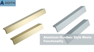 Aluminum Handles Style Meets Functionality [upl. by Nortal413]