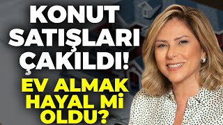 Konut Satışları Çakıldı Ev Almak Hayal mi Oldu  Ayşe Fügen Arda [upl. by Searcy322]