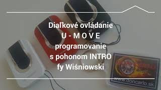 Diaľkové ovládanie UMOVE fy Wiśniowski  programovanie s pohonom INTRO [upl. by Hayne820]