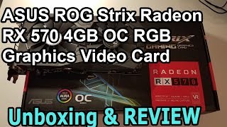 ASUS ROG Strix Radeon RX 570 4GB  Graphics Video Card  Unboxing and review [upl. by Arratoon621]