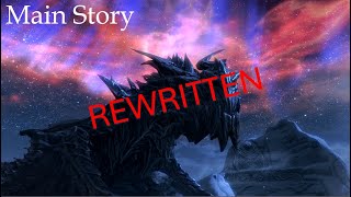 REWRITING Skyrims Main Story [upl. by Naerad698]