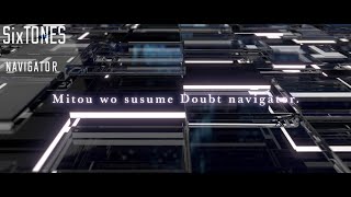 SixTONES  NAVIGATOR Lyric Video Romaji ver [upl. by Bertha945]