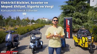 Elektrikli Bisiklet Scooter ve Moped Ehliyet Sigorta ve Vergi Konusunda Merak Edilenler [upl. by Annawahs]