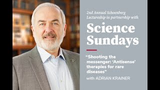 Science Sundays  Adrian Krainer Shooting the messenger Antisense therapies for rare diseases [upl. by Ingemar401]