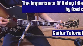 The Importance Of Being Idle by Oasis Guitar Tutorial with the Isolated Vocal Track by Oasis [upl. by Uot]