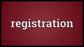 Registration Meaning [upl. by Noryv]