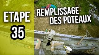 Remplissage des poteaux avec du béton  Etape 35 [upl. by Lletnuahs347]