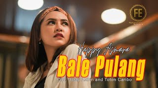 HAPPY ASMARA  BALE PULANG II  Official Music Video   Angin datang kasih kabar [upl. by Burroughs]