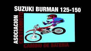 CAMBIO DE BATERIA 🔋🔋SUZUKI BURGMAN 125150 [upl. by Curson]