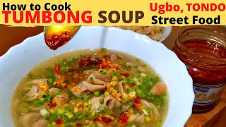 TUMBONG SOUP  Ugbo Tondos FAMOUS Soup  Mayor ISKO MORENOS Favorite STREET FOOD  Pang NEGOSYO [upl. by Shore777]