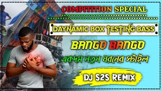 Bango Bango Bango  Competition Special Long Humming Plus Dot Bass Mix  Dj S2S Remix [upl. by Wincer476]