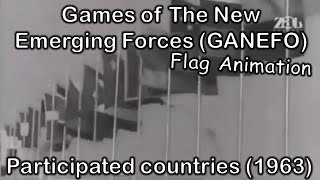 1st Games of The New Emerging Forces GANEFO Participated Countries Flag Animation [upl. by Rfinnej]