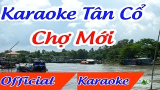 Chợ mới karaoke tân cổ  Karaoke Tân Cổ Hay ✔ [upl. by Aihseya]