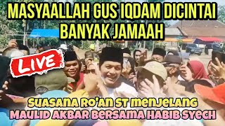 Live SABILU TAUBAH Suasana ROAN persiapan MAULID AKBAR bersama HABIB SYECH  27 Okt 2024 [upl. by Atalya288]