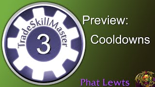 TradeSkillMaster 3 Preview Cooldowns [upl. by Chevy]