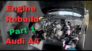 Audi A4 B8 Engine Rebuild PT 1 [upl. by Eterg690]