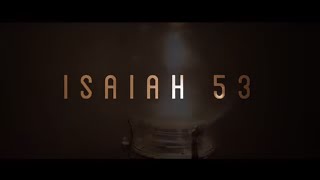 Isaiah 53 [upl. by Notlad]