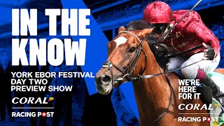 York Ebor Festival Preview Show LIVE  Day 2  Horse Racing Tips  In The Know [upl. by Atirahs]