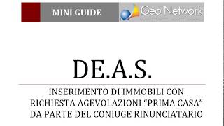 DEAS  Inserimento di immobili con agevolazione prima casa  rinunciatario modello telematico [upl. by Leeban]