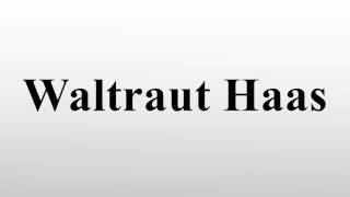 Waltraut Haas [upl. by Haskel]