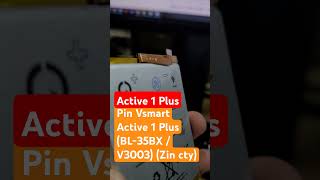 Pin Vsmart Active 1 Plus BL35BX  V3003 Zin cty pinvsmartactive1plus [upl. by Quitt]