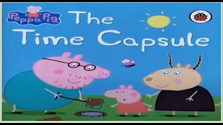 Peppa Pig The Time Capsule Read Aloud Book [upl. by Becket]