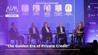 The Golden Era of Private Credit  AIM Summit London 2024 [upl. by Robillard]