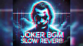 Joker BGM Song Slowed  reverbBass Boosted [upl. by Derward110]