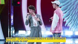 260322  Luca DAlessio LDA ft Luigi Strangis quotPer colpa di chiquot audio [upl. by Eizzil]