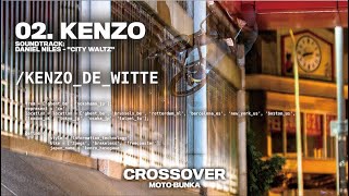 CHAPTER02 KENZO  MOTOBUNKA DVD ”CROSSOVER” [upl. by Umberto]