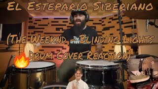 El Estepario Siberiano Blinding Lights by The Weeknd Drum Cover Reaction [upl. by Bina359]