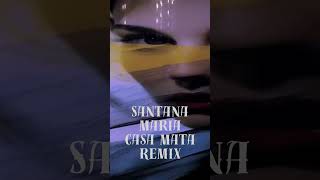 Santana Maria Casa Mata Remix dmabdaabmusicproject dmabdaabrecords shorts [upl. by Yralih]