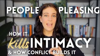 How PeoplePleasing Kills Intimacy And Honest Conflict Builds It [upl. by Ojeillib872]