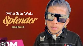 splendor yaara da  sonu sito wala new punjabi song 2024 [upl. by Kape208]