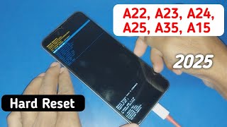 Hard Reset Samsung A22  A23  A25 a35  a15 Remove PatternPassword 2024  Galaxy Factory Reset [upl. by Swisher]