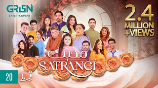 Mohabbat Satrangi Episode 20  Presented By Sensodyne Ensure Dettol Olpers amp Zong  Eng CC [upl. by Arnold]