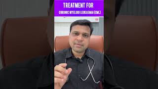 Treatment for Chronic myeloid leukaemia CML  hematologist  Dr Chandrasekhar Bendi [upl. by Oinotnaesoj]