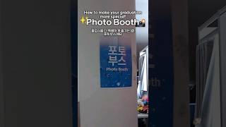 🏫Photo Booth at the Graduation ceremony📸👩🏻‍🎓 koreanuniversity photobooth graduation2023 [upl. by Nehtanhoj]