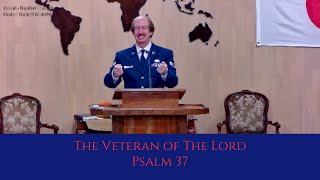 The Veteran of The Lord  Psalm 37 [upl. by Gambell]