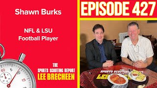 Episode 427 Shawn Burks NFL amp LSU Star [upl. by Anreval]