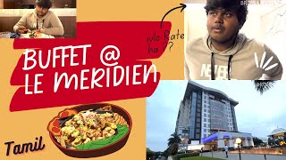 Unlimited Buffet at Le Meridien Coimbatore  Tamil  lemeridien buffet food foodie [upl. by Bunde651]