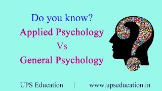 Applied Psychology Vs General Psychology [upl. by Gabey323]