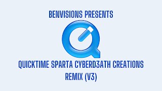 QuickTime Sparta CyberD3ath Creations Remix V3 [upl. by Aylmar]