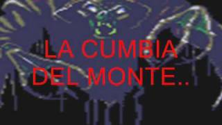 LA CUMBIA DEL MONTE [upl. by Ydnew]