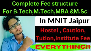 Complete fee structure of BTech MTech  MBA And MSc Course In MNIT Jaipur [upl. by Mcgregor]