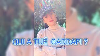 QUI A TUÉ GADDAFI [upl. by Alic]