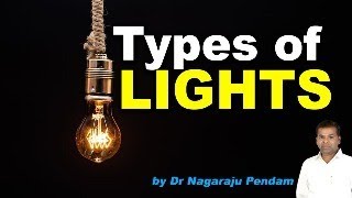 Types of Lights I Incandescent I Halogen I Fluorescent lamp I Phosphorescence lamp I LED I LASER [upl. by Yelena]