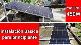 👉instalación basica Panel Solar monocristalino 450w montado y funcionado al 100 TUTORIAL [upl. by Akihsay15]