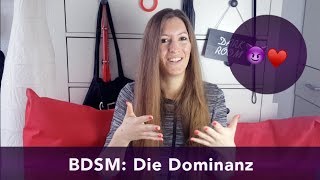 BDSM Die Dominanz⎜Welche Arten von Dominanz gibt es [upl. by Nimrahc]